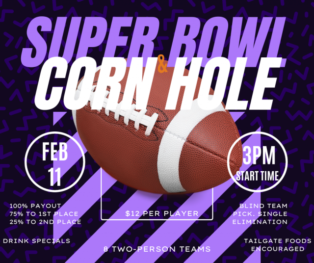 Corn Hole & Super Bowl!